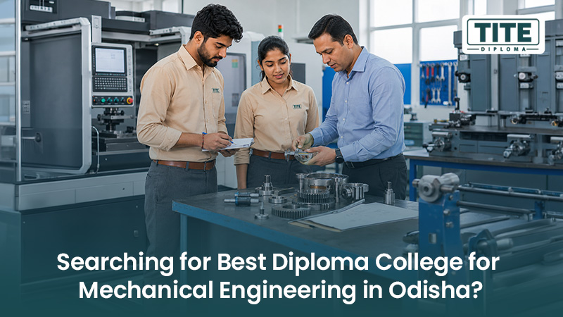 Searching for Best Diploma College for Mechanical Engineering in Odisha?